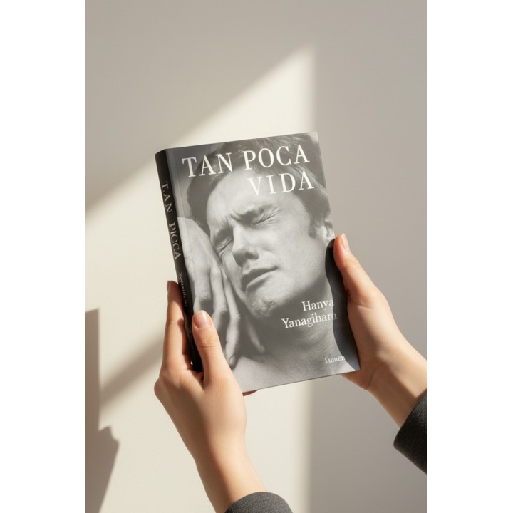 Tan Poca Vida | Hanya Yanagihara | Novela de Amistad y Trauma