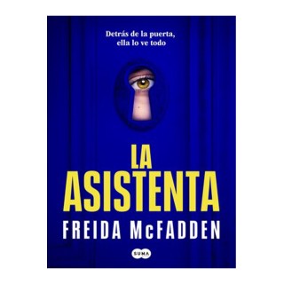 La asistenta - El Adictivo Thriller Psicológico de McFadden