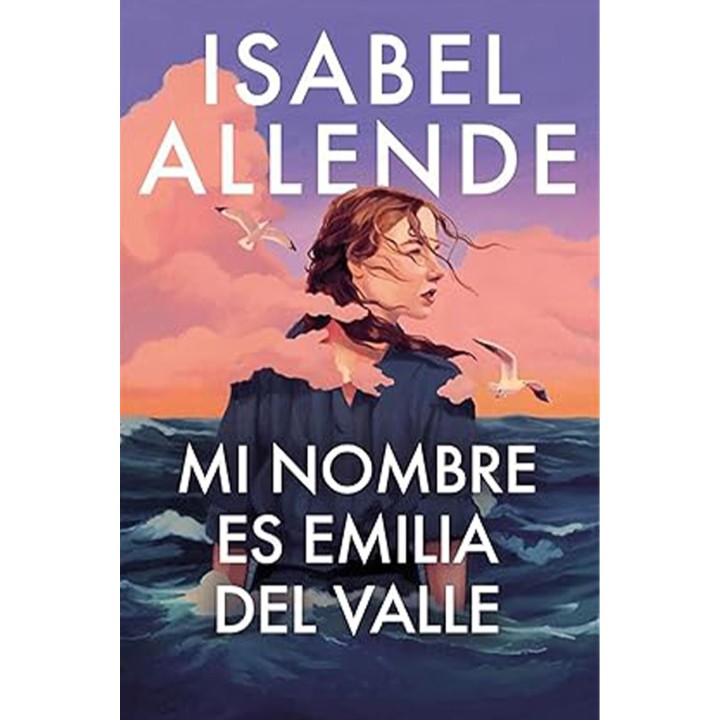 Mi Nombre Es Emilia del Valle | Isabel Allende